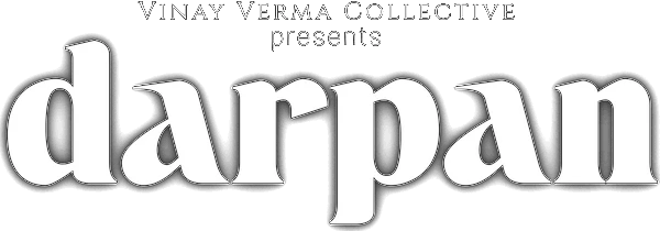 Darpan, a Vinay Verma Collective live IP